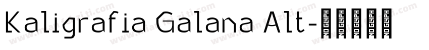Kaligrafia Galana Alt字体转换